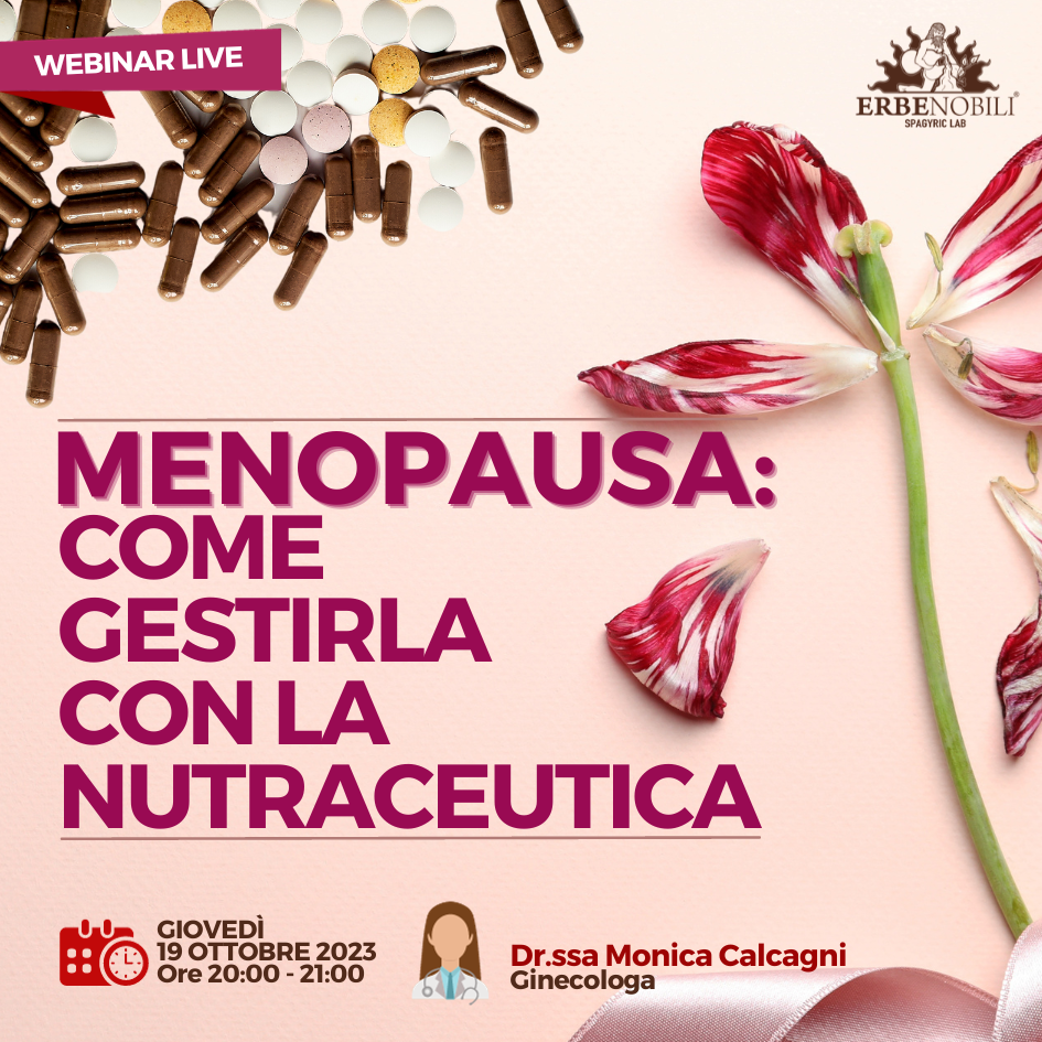 MENOPAUSA: COME GESTIRLA CON LA NUTRACEUTICA