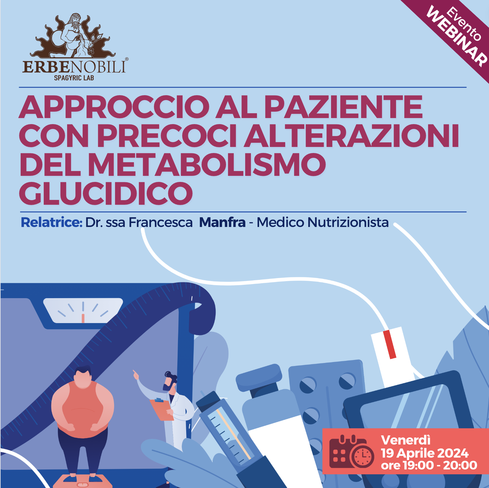 APPROCCIO AL PAZIENTE CON PRECOCI ALTERAZIONI DEL METABOLISMO GLUCIDICO